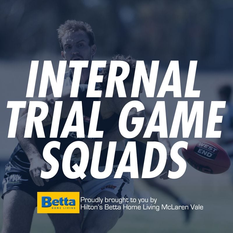 Betta Teams: Men's Internal Trial Squads Betta Teams: Men's Internal Trial Squads
